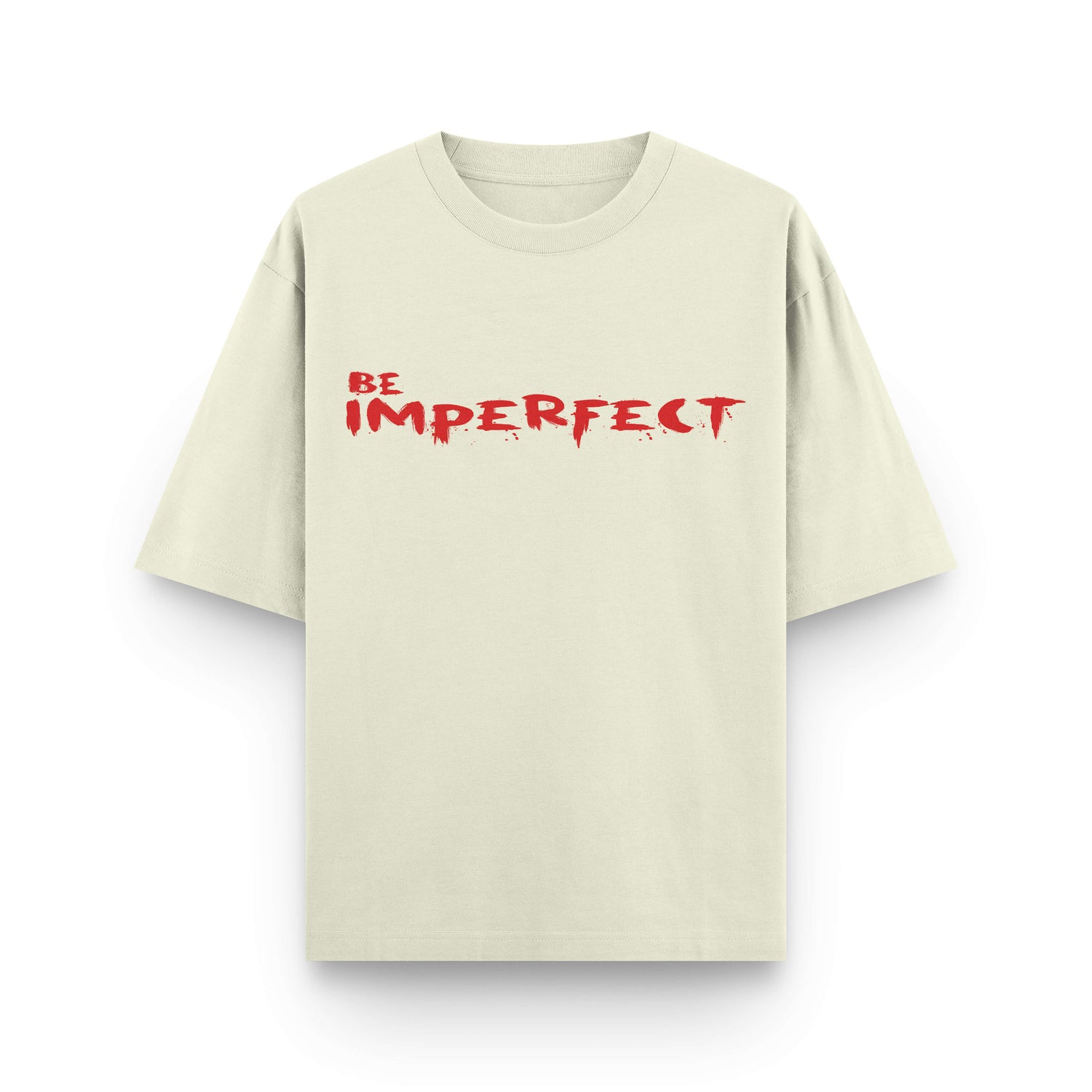 Oversized beige streetwear t-shirt with bold “Be Imperfect” red graphic print by BLAACK