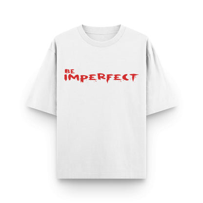Oversized white streetwear t-shirt with bold “Be Imperfect” red graphic print by BLAACK