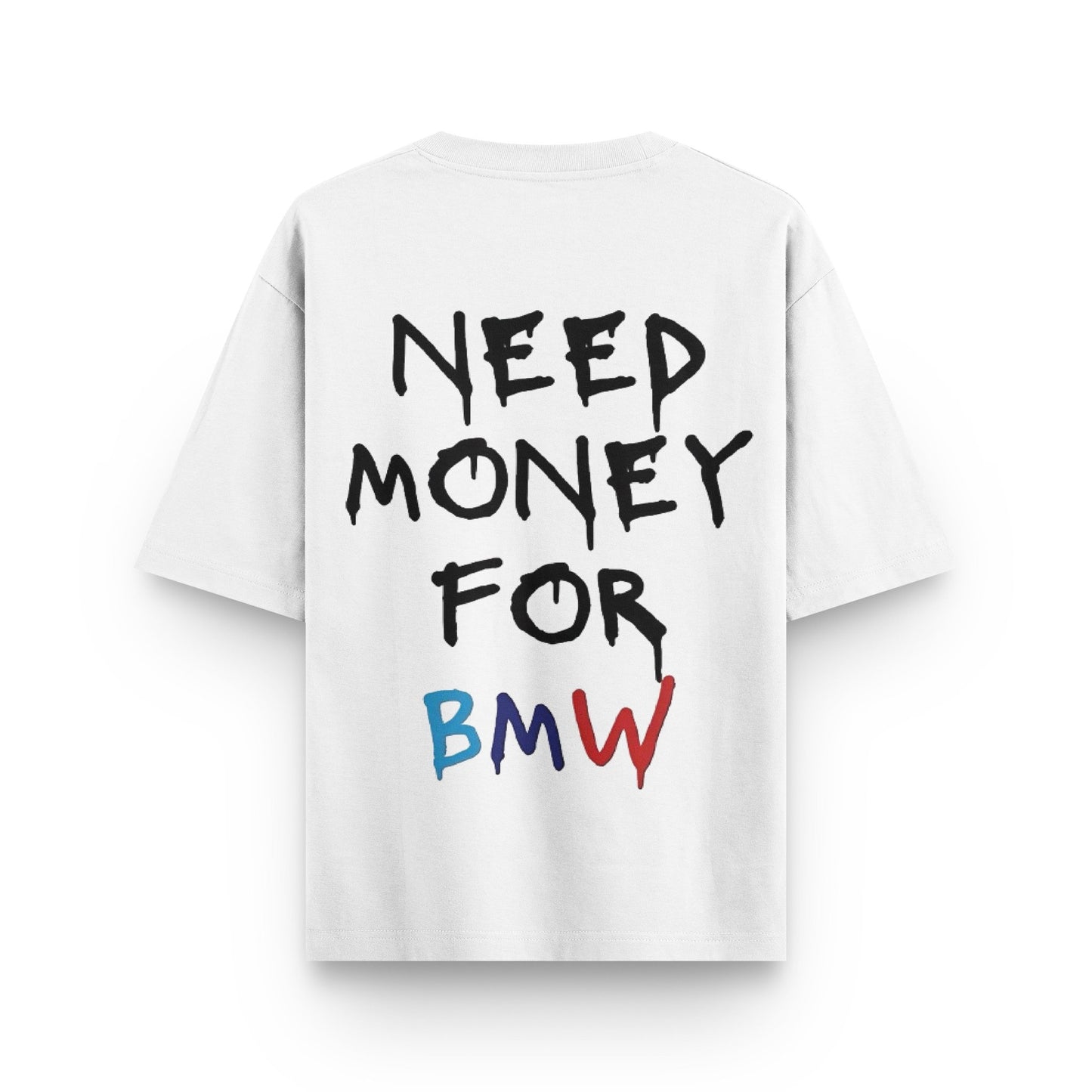Oversized black streetwear t-shirt with "NEED MONEY FOR BMW" typography print on back by BLAACK