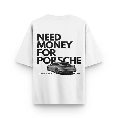 Oversized white streetwear t-shirt with "NEED MONEY FOR PORSCHE" text and car graphic on back by BLAACK