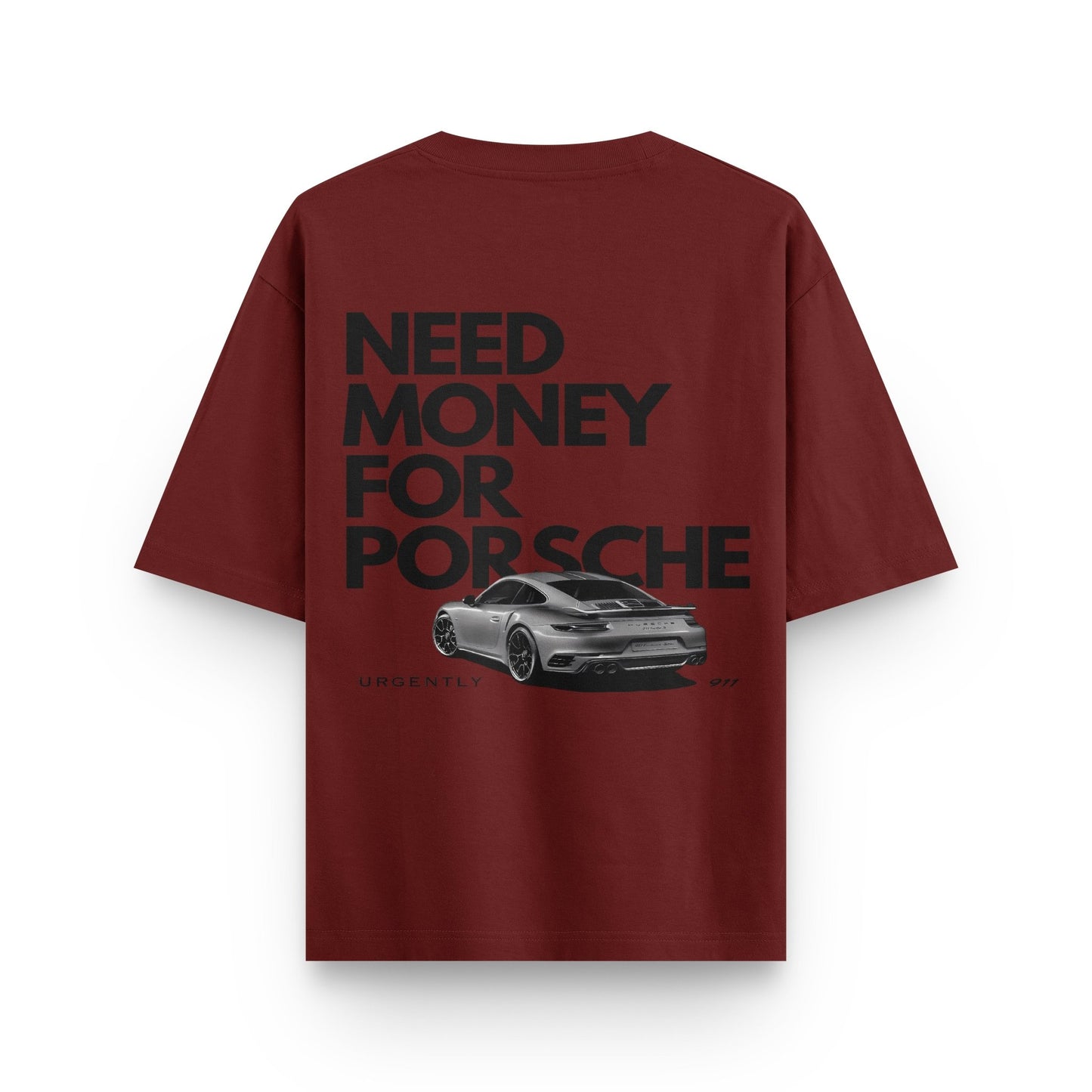 Oversized wine streetwear t-shirt with "NEED MONEY FOR PORSCHE" text and car graphic on back by BLAACK